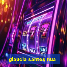 glaucia santos nua